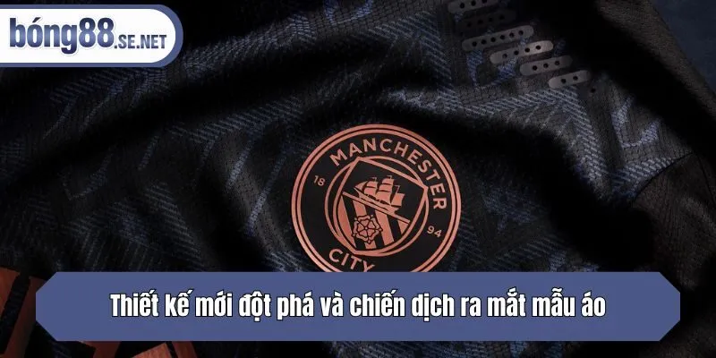 Thiết kế mới đột phá và chiến dịch ra mắt mẫu áo